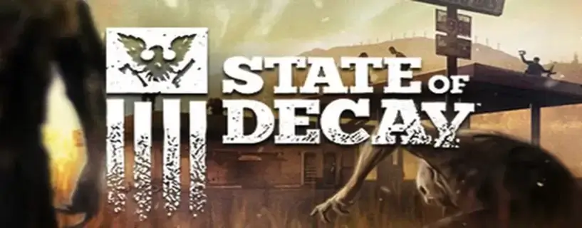 State Of Decay – İnceleme