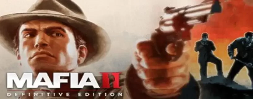 Mafia II: Definitive Edition – İnceleme