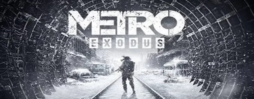Metro Exodus – İnceleme