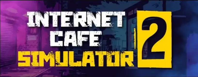 Internet Cafe Simulator 2 – İnceleme